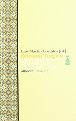 Semana Tragica -alboran-, De Martin Corrales. Editorial Bellaterra, Tapa Blanda En Español, 2017