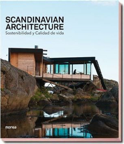 Libro Scandinavian Architecture. Sostenibilidad Calidad Vida