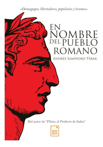 Libro En Nombre Del Pueblo Romano - Andres Sampedro Tebar