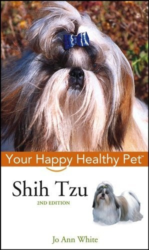Shih Tzu: Su Feliz Mascota Saludable.