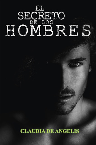Imagen 1 de 3 de El Secreto De Los Hombres