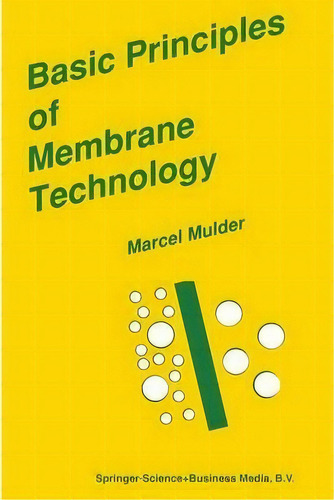 Basic Principles Of Membrane Technology, De J. Mulder. Editorial Springer, Tapa Blanda En Inglés