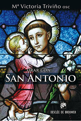 Orar Con San Antonio - Triviño Montabal, Mª Victoria