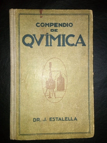 Libro Compendio De Química José Estalella 1919 Tapa Dura