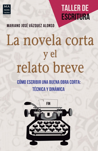 La Novela Corta Y El Relato Breve - Técnica Y Dinámica