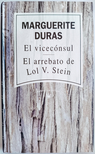 El Viceconsul + El Arrebato De Lol Stein  Marguerite Duras 