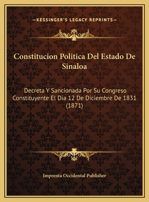 Libro Constitucion Politica Del Estado De Sinaloa: Decret...