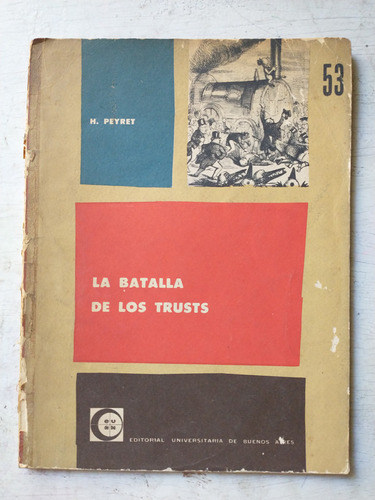 La Batalla De Los Trusts: H. Peyret