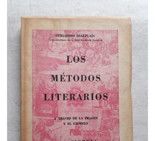 Los Metodos Literarios - Guillermo Diaz-plaja - Edit Ciordia
