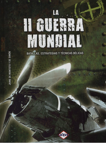 Libro La Ii Guerra Mundial - Batallas Estrategias Y Tecnicas