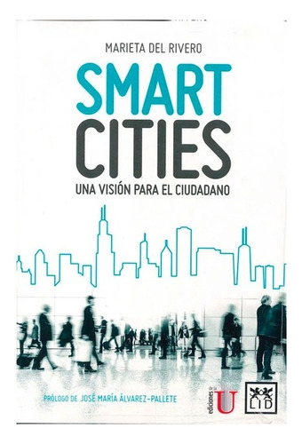 Libro Smart Cities: Una Visión Para El Ciudadano. Marieta