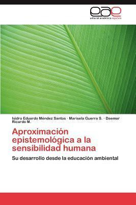 Libro Aproximacion Epistemologica A La Sensibilidad Human...