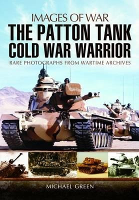 Patton Tank: Images Of War Series - Michael Green