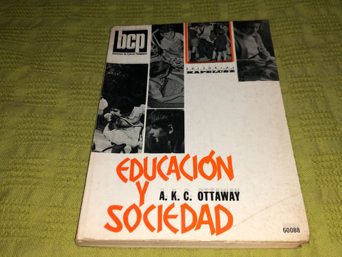 Educación Y Sociedad - A. K. C. Ottaway - Kapelusz
