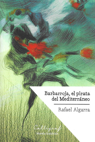 Libro Barbarroja, El Pirata Del Mediterrã¡neo