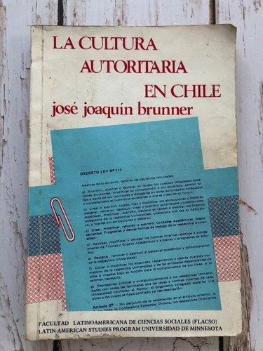 La Cultura Autoritaria En Chile / José Joaquín Brunner