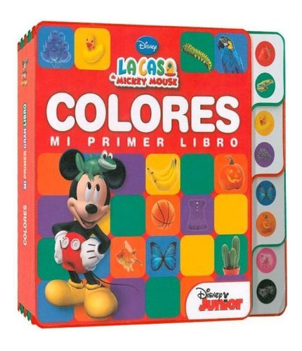 La Casa De Mickey Mouse. Colores, Primer Libro