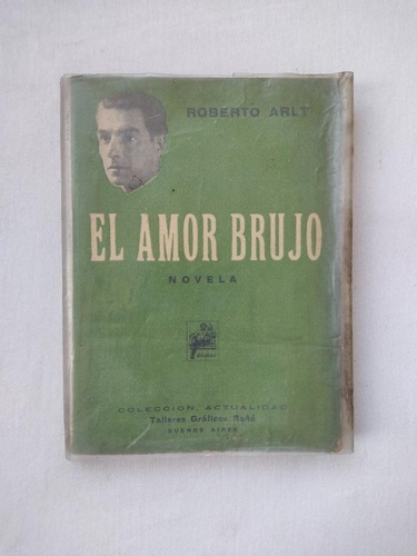 El Amor Brujo - Arlt 1932