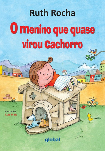 Livro: O Menino Que Quase Virou Cachorro - Ruth Rocha