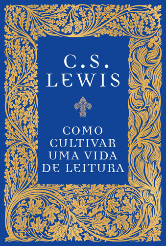 Livro Como Cultivar Uma Vida De Leitura