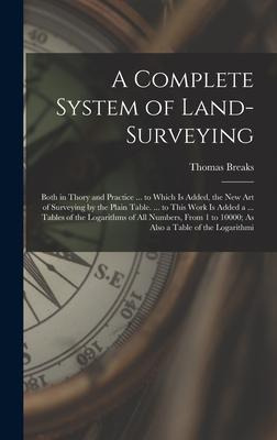 Libro A Complete System Of Land-surveying : Both In Thory...