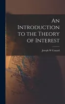 Comprar Libro An Introduction To The Theory Of Interest - Conard,...