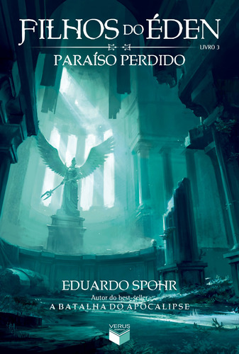 Filhos do Éden: Paraíso Perdido (Vol. 3), de Spohr, Eduardo. Série Filhos do Éden (3), vol. 3. Verus Editora Ltda., capa mole em português, 2015