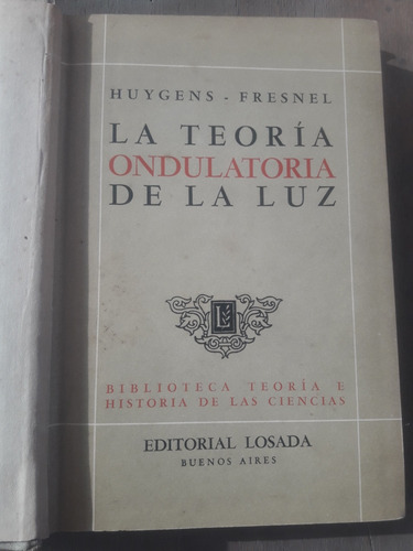 Libro Teoria Ondulatoria De La Luz Huygens-fresnel (Usado)