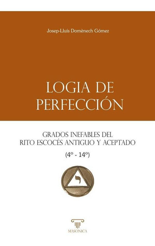 Logia De Perfección - Josep-lluís Domènech Gómez