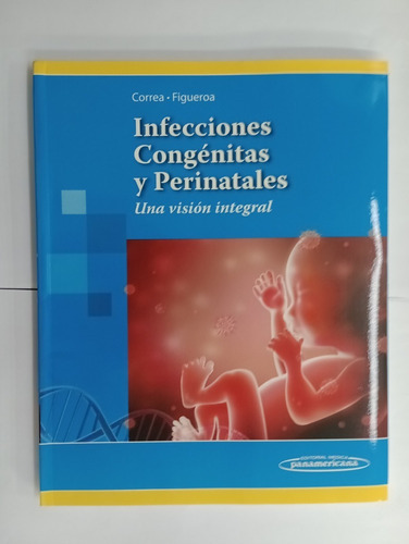 Infecciones Congénitas Y Perinatales - Correa - Figueroa 