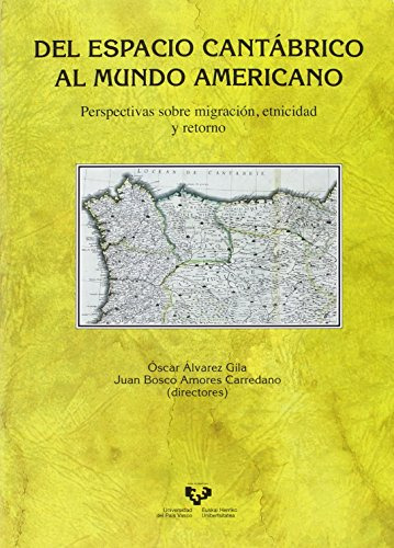 Libro Del Espacio Cantabrico Al Mundo Americano  De Alvarez