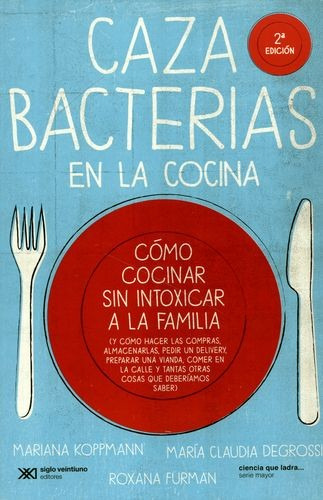 Libro Cazabacterias En La Cocina. Cómo Cocinar Sin Intoxica