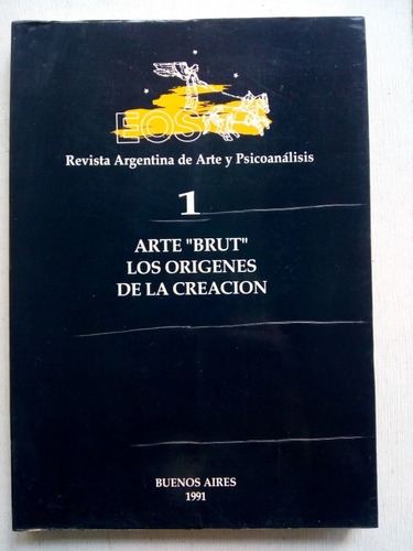 Eos Revista Argentina De Arte Y Psicoanálisis 1 - 1991