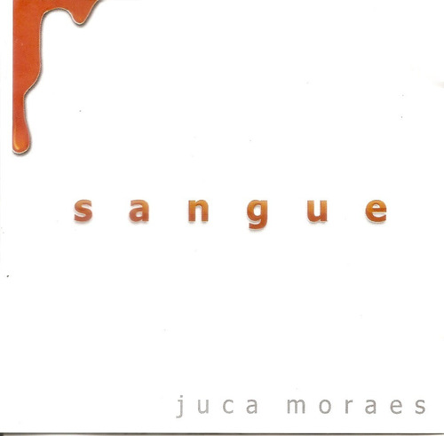 Cd - Juca Moraes - Sangue