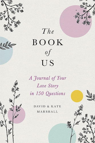 Libro: The Book Of Us: The Journal Of Your Love Story In 150