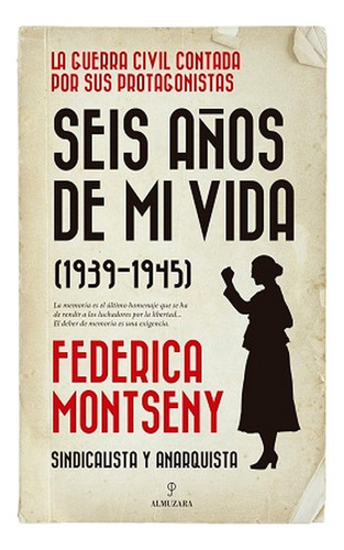 Seis Años De Mi Vida, De Federica Montseny, Federica Montseny. Editorial Almuzara En Español