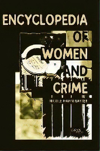 Encyclopedia Of Women And Crime, De Nicole Rafter. Editorial Oryx Press Inc, Tapa Dura En Inglés, 2000