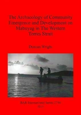 The Archaeology Of Community Emergence And Development On...