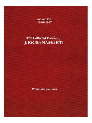 The Collected Works Of J.krishnamurti  - Volume Xvii 1. Eb18