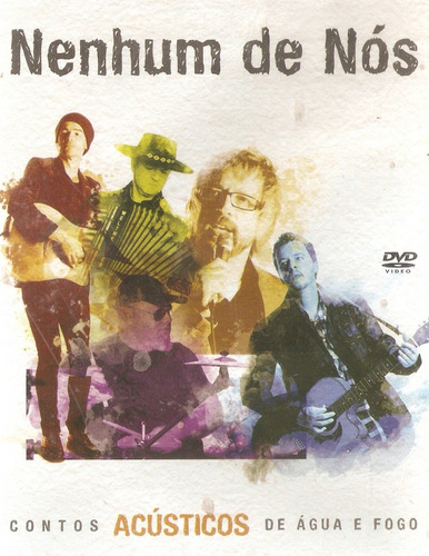 Dvd Nenhum De Nós - Contos Acústicos De Água E Fogo 