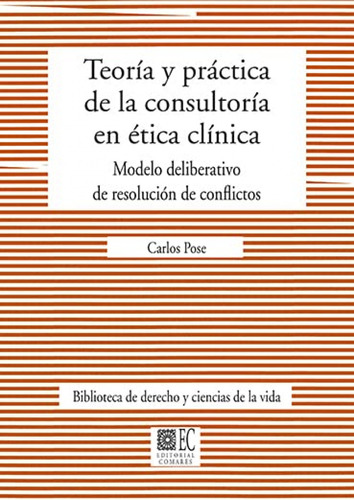 Teoria Y Practica De La Consultoria En Etica Clinica  -  Ca