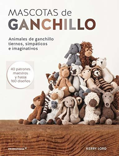 Mascotas De Ganchillo. Animales De Ganchillo Tiernos, Simpát