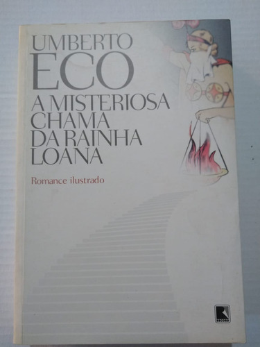 Livro A Misteriosa Chama Da Rainha Loana Umberto Eco