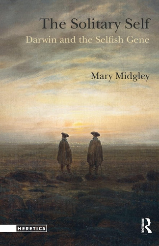 Libro: The Solitary Self: Darwin And The Selfish Gene