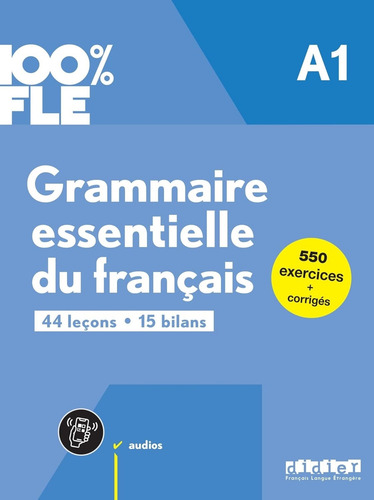 Grammaire Essentielle Du Francais A1 - 100% Fle, De Fafa, Clémence. 100% Fle, Vol. 1. Editorial Didier, Tapa Blanda En Francés, 2023