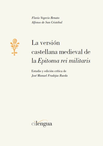 La Version Castellana Medieval De La Epitoma Reimilitaris...