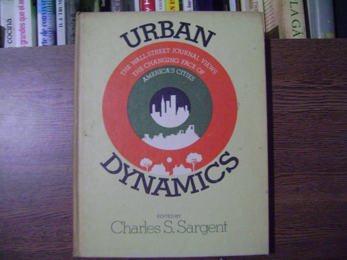 Libro Dinamicas Urbanas / Charles S. Sargent ( En Ingles)