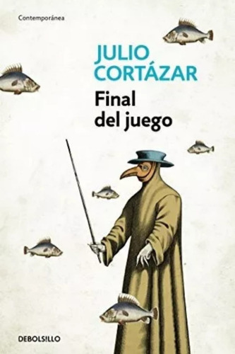 Final Del Juego, De Cortázar, Julio. Editorial Debolsillo, Tapa Blanda En Español