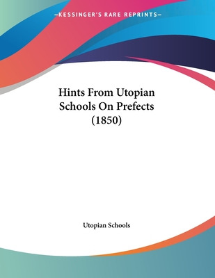 Libro Hints From Utopian Schools On Prefects (1850) - Uto...
