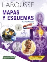 Comprar Mapas Y Esquemas De 4° A 6° De Primaria Larousse